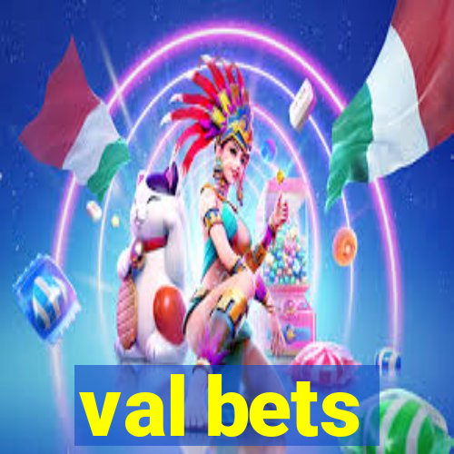 val bets